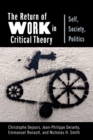 The Return of Work in Critical Theory : Self, Society, Politics - eBook