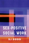 Sex-Positive Social Work - eBook