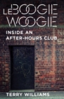 Le Boogie Woogie : Inside an After-Hours Club - eBook