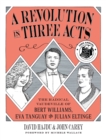A Revolution in Three Acts : The Radical Vaudeville of Bert Williams, Eva Tanguay, and Julian Eltinge - eBook