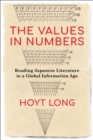 The Values in Numbers : Reading Japanese Literature in a Global Information Age - eBook