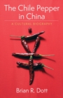 The Chile Pepper in China : A Cultural Biography - eBook