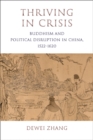 Thriving in Crisis : Buddhism and Political Disruption in China, 1522-1620 - eBook