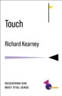 Touch : Recovering Our Most Vital Sense - eBook