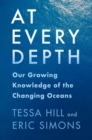 At Every Depth : Our Growing Knowledge of the Changing Oceans - eBook