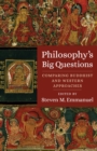 Philosophy's Big Questions : Comparing Buddhist and Western Approaches - eBook