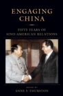 Engaging China : Fifty Years of Sino-American Relations - eBook