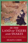 In the Land of Tigers and Snakes : Living with Animals in Medieval Chinese Religions - eBook