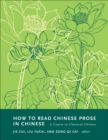 How to Read Chinese Prose in Chinese : A Course in Classical Chinese - eBook