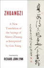 Zhuangzi : A New Translation of the Sayings of Master Zhuang as Interpreted by Guo Xiang - eBook