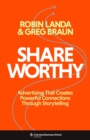 Shareworthy : Advertising That Creates Powerful Connections Through Storytelling - eBook