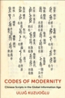 Codes of Modernity : Chinese Scripts in the Global Information Age - eBook