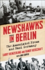 Newshawks in Berlin : The Associated Press and Nazi Germany - eBook