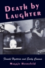 Death by Laughter : Female Hysteria and Early Cinema - eBook