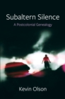 Subaltern Silence : A Postcolonial Genealogy - eBook