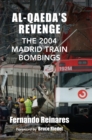 Al-Qaeda's Revenge : The 2004 Madrid Train Bombings - eBook