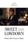Sweet and Lowdown : Woody Allen's Cinema of Regret - eBook