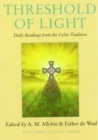 Threshold of Light : Daily Readings from the Celtic Tradition - Book