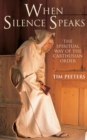 When Silence Speaks : The Spiritual Way of the Carthusian Order - eBook