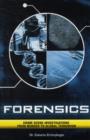 Forensics : Crime Scene Investigations from Murder to Global Terrorism - Book