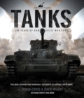 Tanks: 100 Years of Armoured Warfare - Book