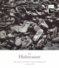 The Holocaust : Origins, History and Aftermath c.1920-1945 - Book