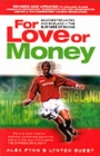 For Love or Money : Manchester United and England - The Business of Winning? - Book