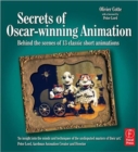 Secrets of Oscar-winning Animation : Behind the scenes of 13 classic short animations - Book