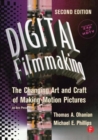 Digital Filmmaking : The Changing Art and Craft of Making Motion Pictures - Book