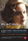 Placing Shadows : Lighting Techniques for Video Production - Book