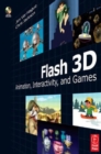 Flash 3D : Animation, Interactivity, and Games - Book