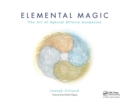 Elemental Magic, Volume I : The Art of Special Effects Animation - Book