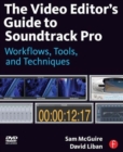 The Video Editor's Guide to Soundtrack Pro : Workflows, Tools, and Techniques - Book