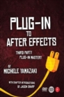 Plug-in to After Effects : The Essential Guide to the 3rd Party Plug-ins - Book