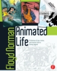 Animated Life : A Lifetime of tips, tricks, techniques and stories from an animation Legend - Book