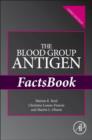 The Blood Group Antigen FactsBook - eBook
