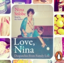 Love, Nina : Despatches from Family Life - eAudiobook