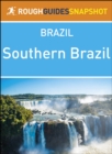 Southern Brazil (Rough Guides Snapshot Brazil) - eBook