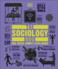 The Sociology Book : Big Ideas Simply Explained - Book