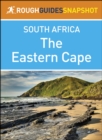The Eastern Cape (Rough Guides Snapshot South Africa) - eBook