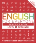 English for Everyone Practice Book Level 1 Beginner : A Complete Self-Study Programme - Book