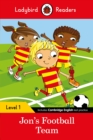 Ladybird Readers Level 1 - Jon's Football Team (ELT Graded Reader) - Book