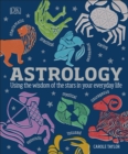 Astrology : Using the Wisdom of the Stars in Your Everyday Life - Book