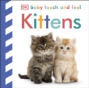 Baby Touch and Feel Kittens - Book