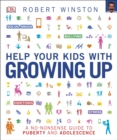 Help Your Kids with Growing Up : A No-Nonsense Guide to Puberty and Adolescence - Book