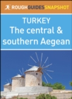 The central and southern Aegean (Rough Guides Snapshot Turkey) - eBook