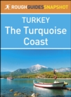 The Turquoise Coast (Rough Guides Snapshot Turkey) - eBook