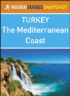 The Mediterranean coast (Rough Guides Snapshot Turkey) - eBook