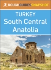 South Central Anatolia (Rough Guides Snapshot Turkey) - eBook