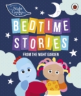 In the Night Garden: Bedtime Stories from the Night Garden - Book